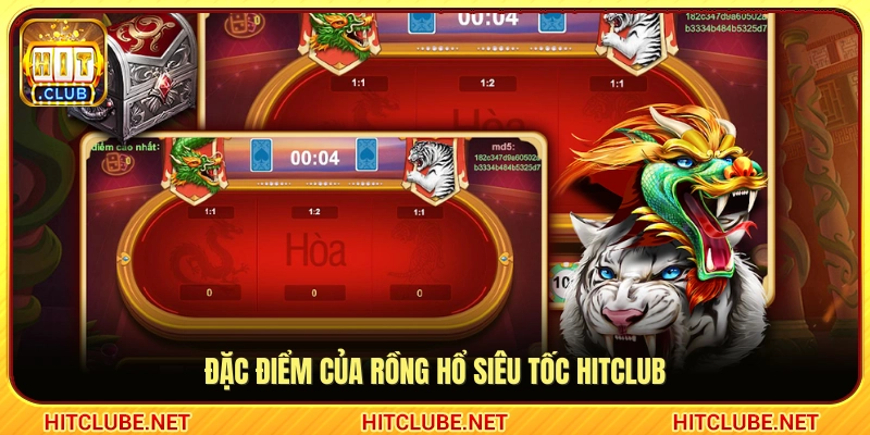 Điểm nổi bật Rồng Hổ siêu tốc Hitclub